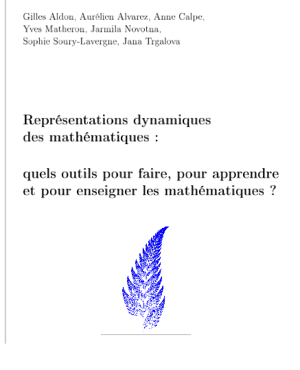 Représentations dynamiques des mathématiques : quels outils pour faire, apprendre et enseigner les mathématiques ?