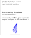 Représentations dynamiques des mathématiques : quels outils pour faire, apprendre et enseigner les mathématiques ?