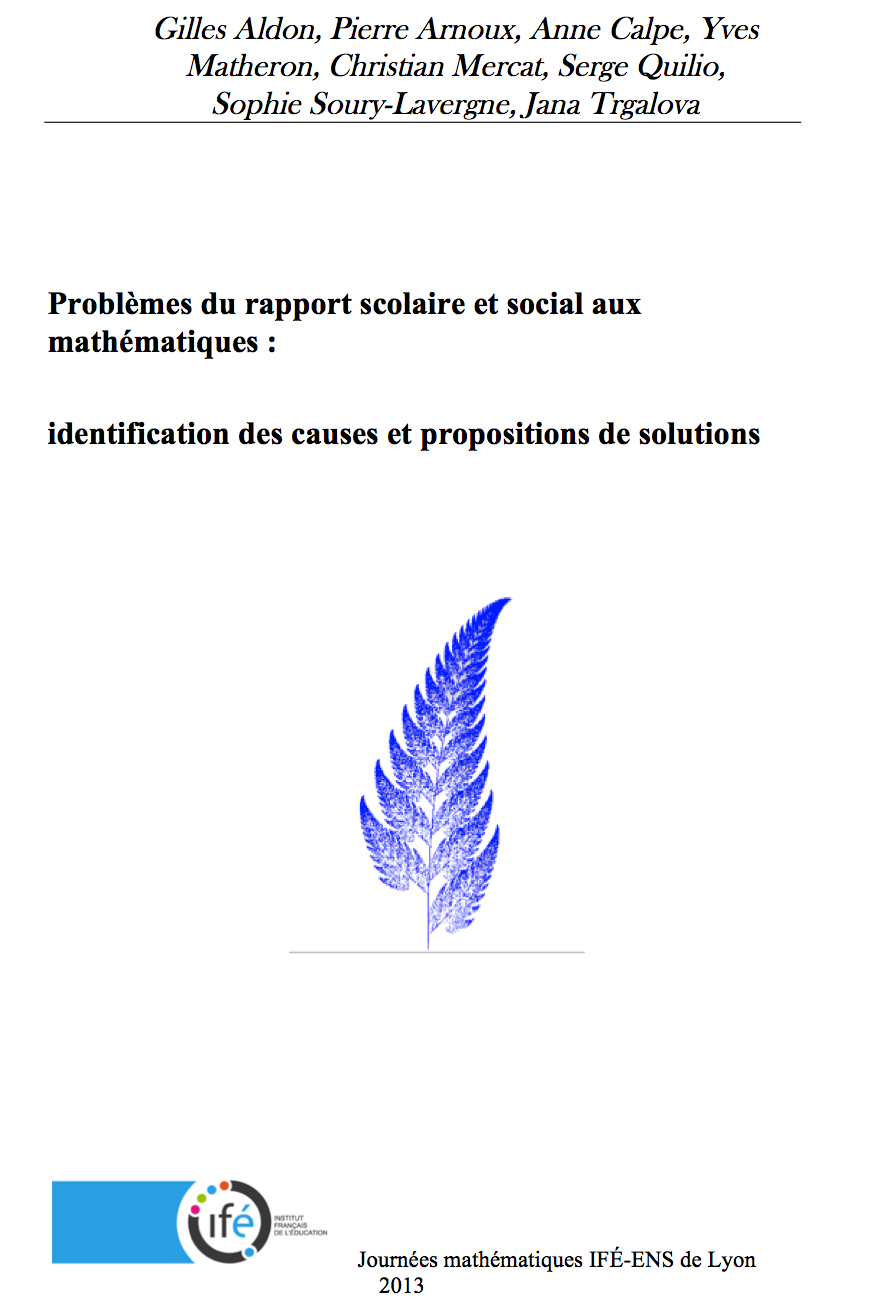 Problèmes du rapport scolaire et social aux mathématiques : identification des causes et propositions de solutions